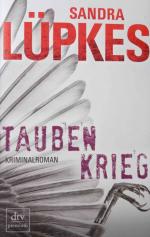 Sandra Lüpkes: Taubenkrieg : Kriminalrom Sandra Lüpkes: Taubenkrieg : Kriminalrom
