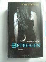 Cast, P.C.; Cast, Kristin: Betrogen - Ho Cast, P.C.; Cast, Kristin: Betrogen - Ho