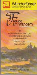 Freude am Wandern Band II: Mittlerer Schwarzwald. 32 schöne Rundwanderungen im mittleren Schwarzwald