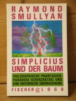 "Simplicius und der Baum" Philosophische Phantasien, paradoxe Scherzrätsel und eine historische Überraschung