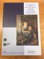 Lucian Reich, 1817 - 1900, oder die Suche nach der verlorenen Vergangenheit : Ausstellung im Stadtmuseum Rastatt, 20. Juni bis 14. September 1997.