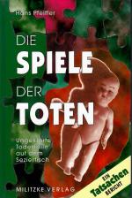 Hans Pfeiffer: Die Spiele der Toten - Un