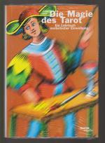 Die Magie des Tarot. / Ein Lehrbuch esoterischer Einweihung