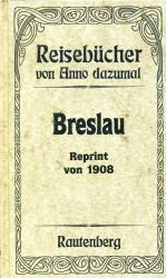 Führer durch Breslau mit zahlreichen Bildern