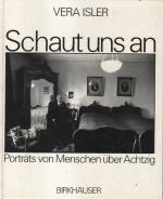 Vera Isler: Schaut uns an.