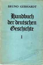 Handbuch der deutschen Geschichte 1 - Von der Urzeit bis zur Thronbesteigung Friedrich des Großen