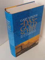 Gary Kinder: Das Goldschiff. Die größte 