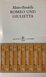 Matteo Bandello: Romeo und Giulietta.