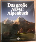 ADAC: Das grosse ADAC-Alpenbuch