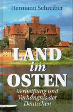 Land im Osten - Verheissung und Verhängnis der Deutschen