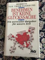 Benehmen ist keine Glückssache. Ein wertvoller Ratgeber für unsere Zeit. Mit 32 Illustrationen.