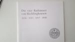 Die vier Rathäuser von Recklinghausen: 1256 - 1505 - 1847 - 1908