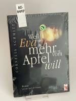Cornelia Schmitt: Weil Eva mehr vom Apfe