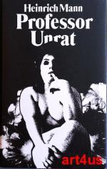 Heinrich Mann: Professor Unrat. Heinrich Mann: Professor Unrat.