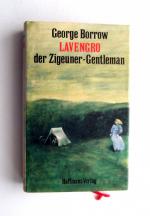 GEORGE BORROW - Lavengro, der Zigeuner-Gentleman - Mit Bildern von Almut Gernhardt