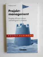 Pocket Business / Projektmanagement - Projekte effizient planen und erfolgreich umsetzen