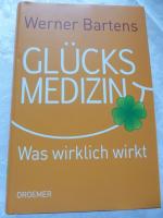 Werner Bartens: Glücksmedizin