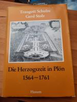 Die Herzogszeit in Plön 1564-1761