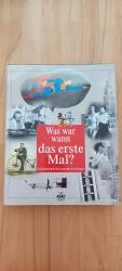 Wann war was das erste Mal? Erfindungen.