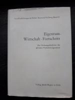 Eigentum - Wirtschaft - Fortschritt. Mit