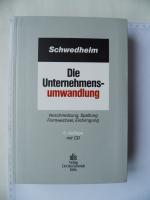 Rolf Schwedhelm: Die Unternehmensumwandl Rolf Schwedhelm: Die Unternehmensumwandl