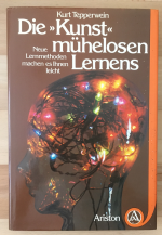 Die "Kunst" mühelosen Lernens. Neue Lernmethoden machen es Ihnen leicht.