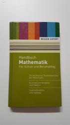 Handbuch Mathematik. Für Schule und Berufsalltag