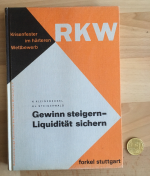 Krisenfester im härteren Wettbewerb: Gewinn steigern – Liquidität sichern. Wegweiser zur Unternehmensplanung für Mittel- und Kleinbetriebe.