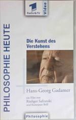 Philosophie heute: Die Kunst des Verstehens, Hans-Georg Gadamer.