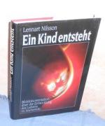 Ein Kind entsteht - Bilddokumentation über die Entwicklung des Lebens im Mutterleib