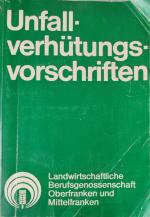 Unfallverhütungsvorschriften. Landwirtschaftliche Berufsgenossenschaft