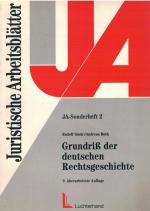 Juristitsche Arbeitsblätter - Grundriss der deutschen Rechtsgeschichte, JA-Sonderheft 2