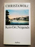 Christa Wolf: Kein Ort.Nirgends - signie