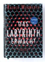 Rainer Wekwerth: Das Labyrinth erwacht