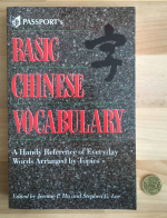 Basic Chinese Vocabulary. A Handy Reference of Everyday Words Arranged by Topics.