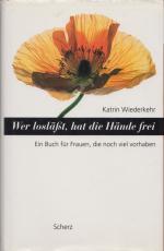 Katrin Wiederkehr: Wer losläßt, hat die Katrin Wiederkehr: Wer losläßt, hat die