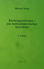 Rechtsgeschichte - ein kulturhistorischer Grundriss