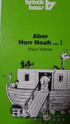 Aber Herr Noah...