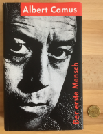 Der erste Mensch. Von Nobelpreisträger für Literatur, Albert Camus.