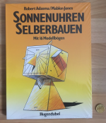 Sonnenuhren selberbauen. Mit 16 Modellbögen.