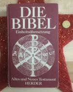 Die Bibel Altes und Neues Testament. Einheitsübersetzung.