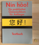 Nin hao. Textbuch. Ein praktischer Chinesischkurs für Anfänger