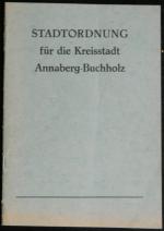 Stadtordnung für die Kreisstadt Annaberg
