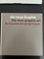 die neue Graphik - the new graphic art - le nouvel art graphique