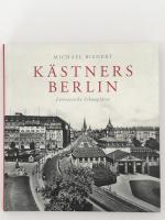 Kästners Berlin - Literarische Schauplätze