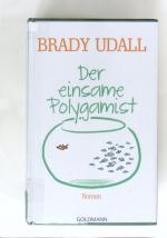 Brady Udall: Der einsame Polygamist Brady Udall: Der einsame Polygamist