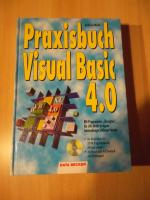 Praxisbuch Visual Basic 4.0 mit Programmier-Rezepten,die sich direkt in eigene Anwendungen einbauen lassen