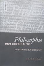 Philosophie der Geschichte - Von der Antike zur Gegenwart