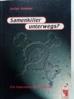 Erfurt: Samenkiller unterwegs? ein futuristischer Ökokrimi