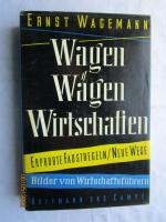 Wagen, Wägen, Wirtschaften. Erprobte Faustregeln - Neue Wege.